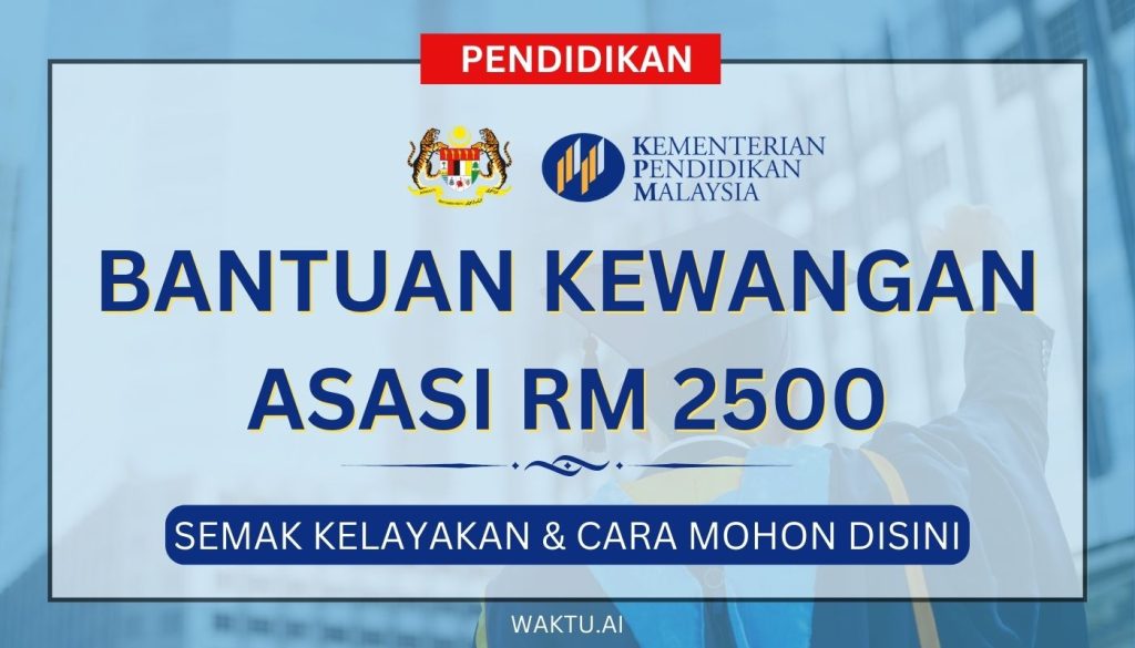 Bantuan Kewangan ASASI RM 2500 Untuk B40 Semak Kelayakan Anda Disini