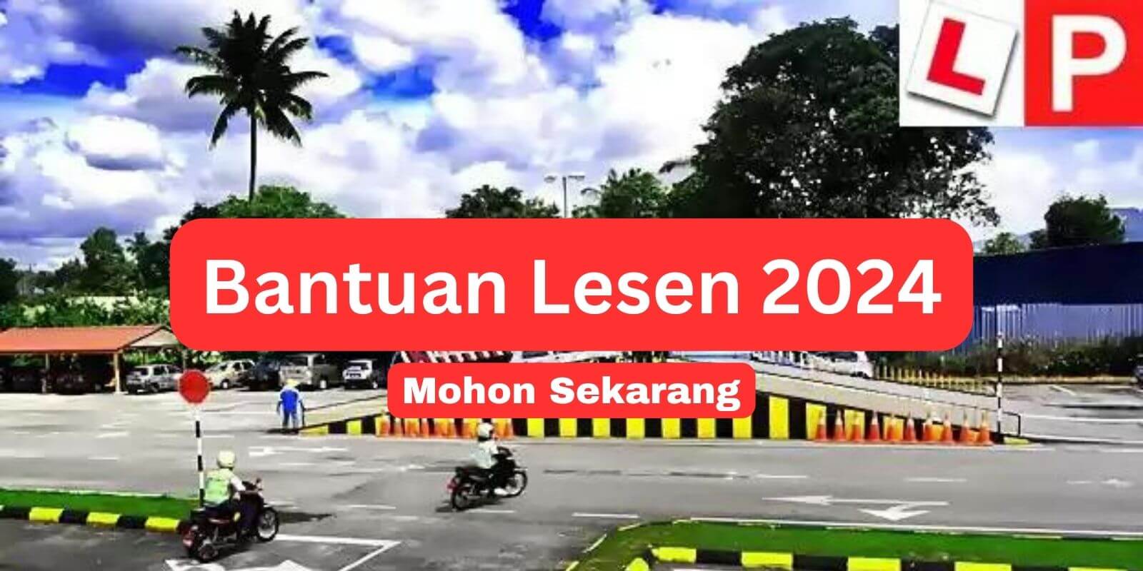 Bantuan Lesen 2024