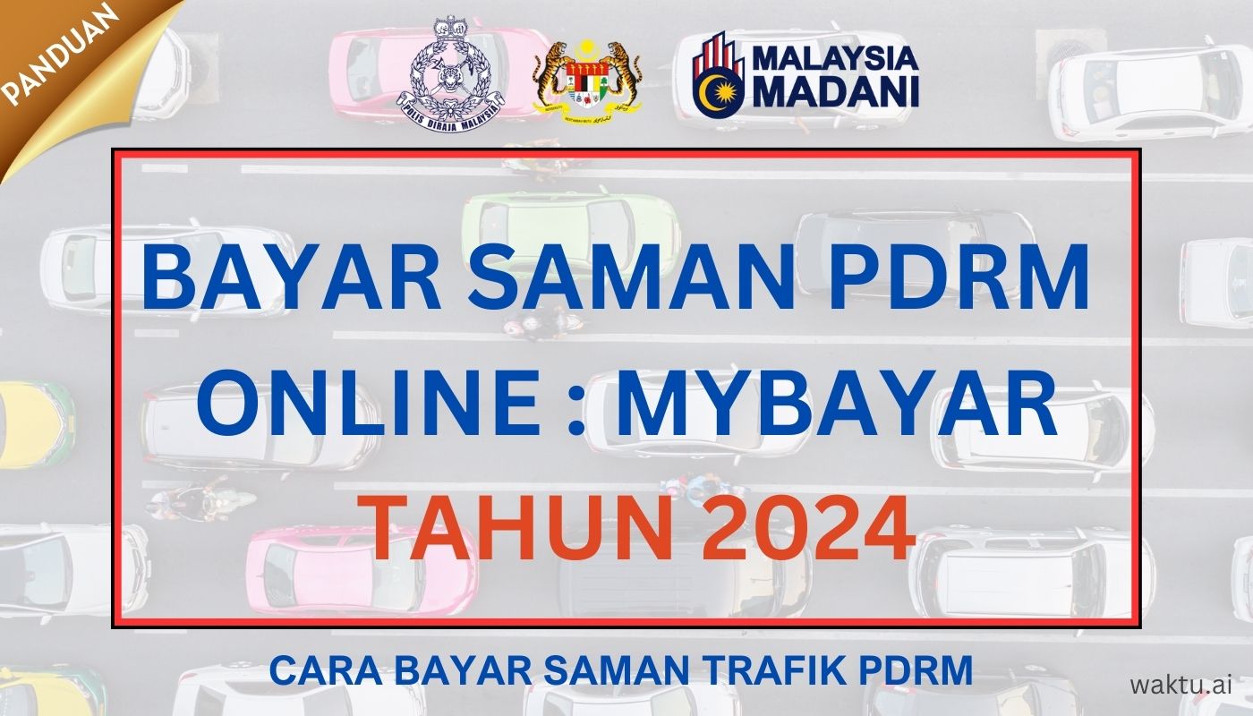 MYBAYAR SAMAN PDRM ONLINE : Panduan Bayar Saman PDRM 2024