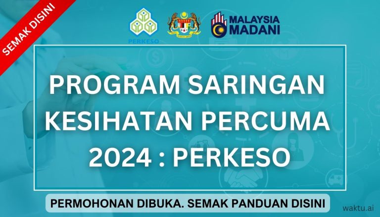 PROGRAM SARINGAN KESIHATAN PERCUMA 2024 :Semak Kelayakan Anda!