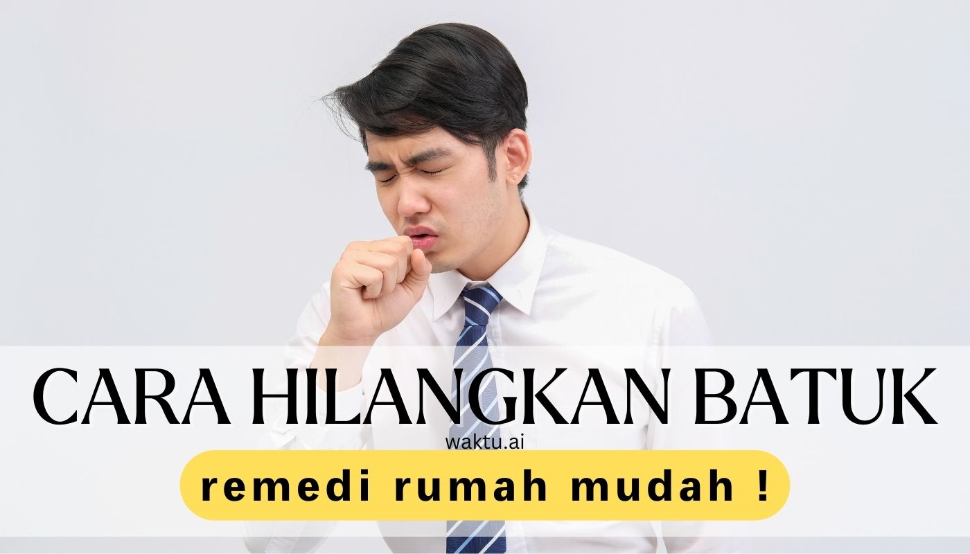 cara hilangkan batuk