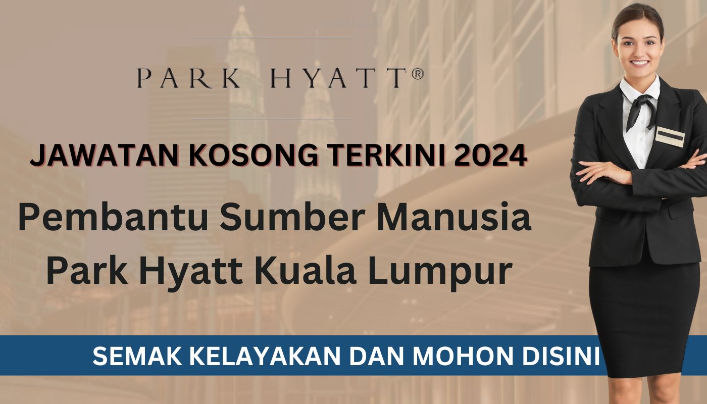 JAWATAN KOSONG PARK HYATT KUALA LUMPUR