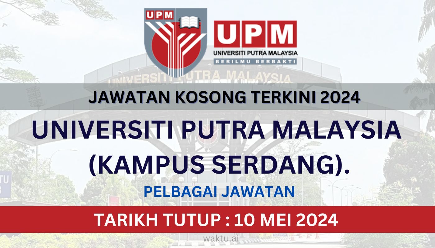 Jawatan Kosong UNIVERSITI PUTRA MALAYSIA 2024