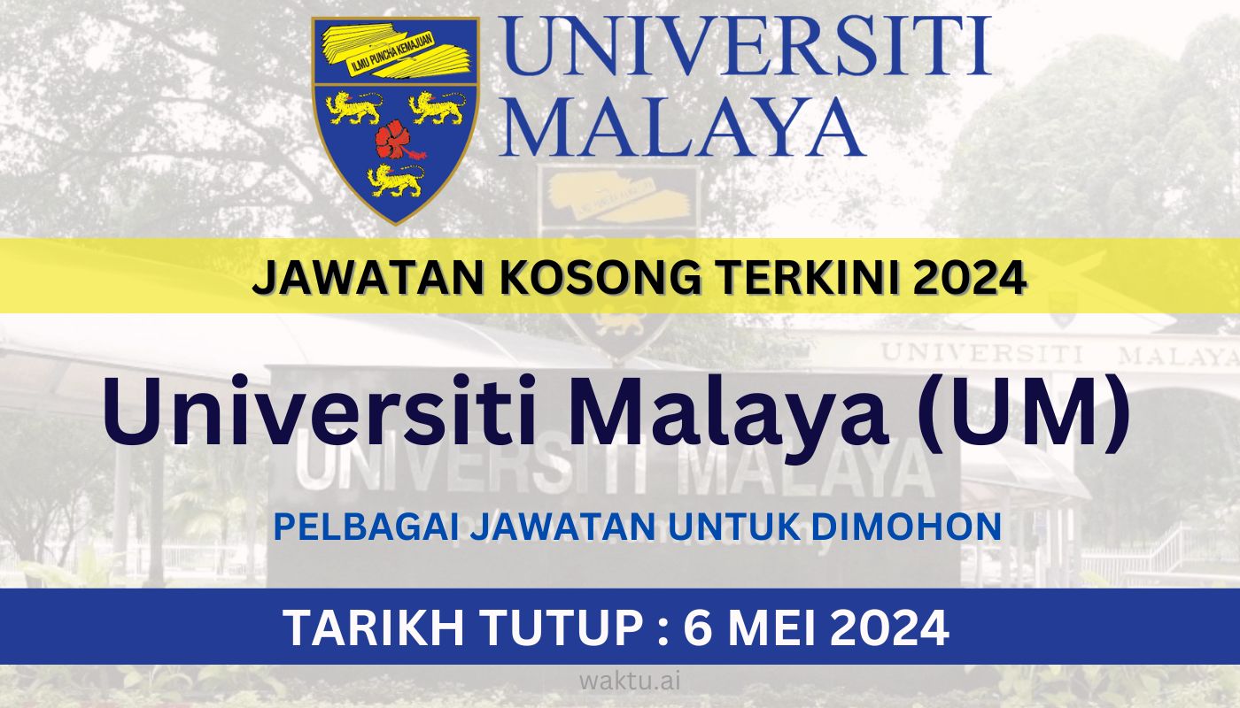 Jawatan Kosong Universiti Malaya 2024