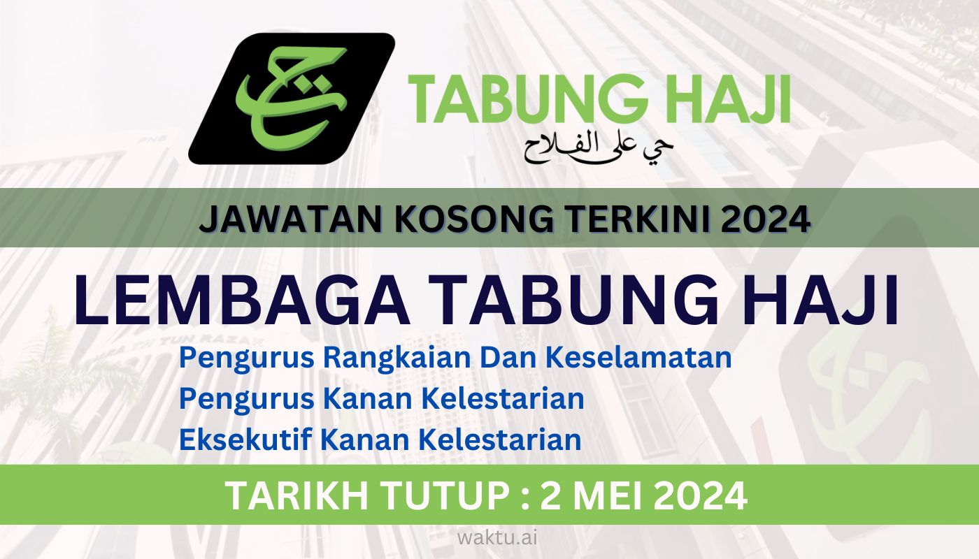 Jawatan Kosong Lembaga Tabung Haji 2024 : Mohon Online Disini.