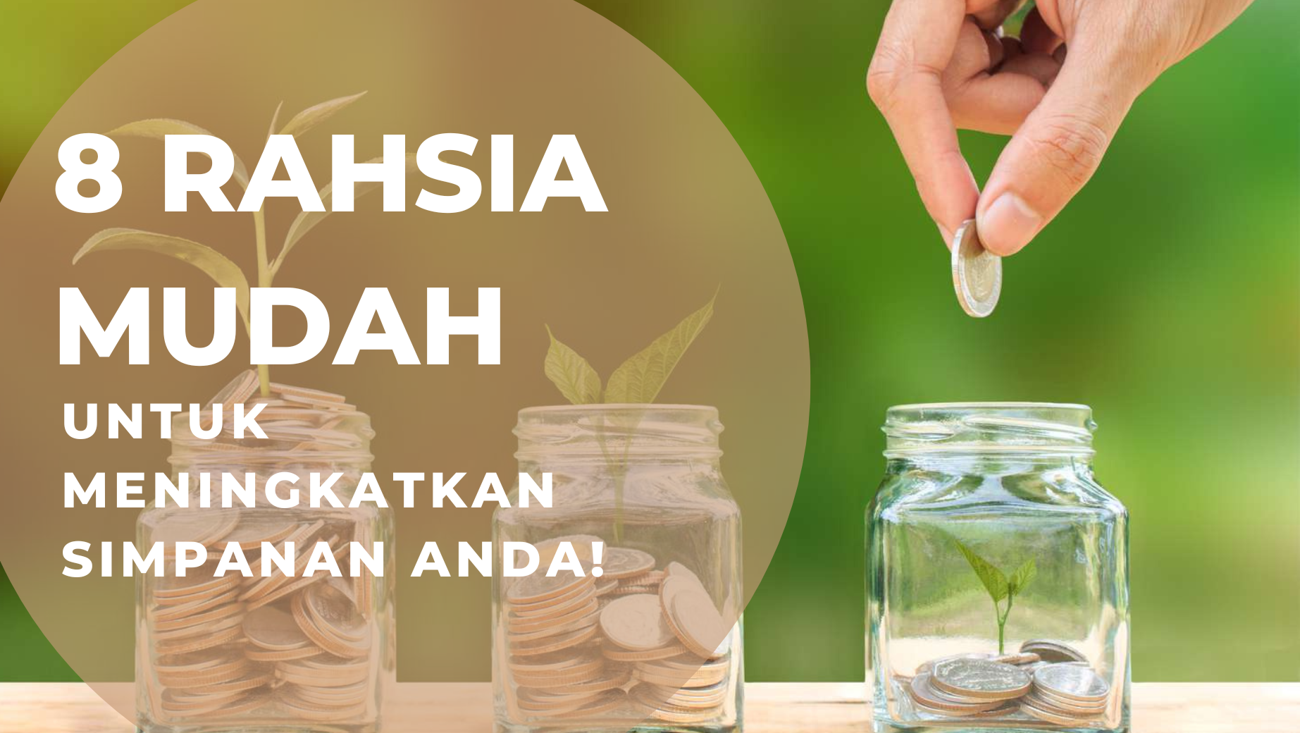 8 Tips Bijak Tingkatkan Simpanan