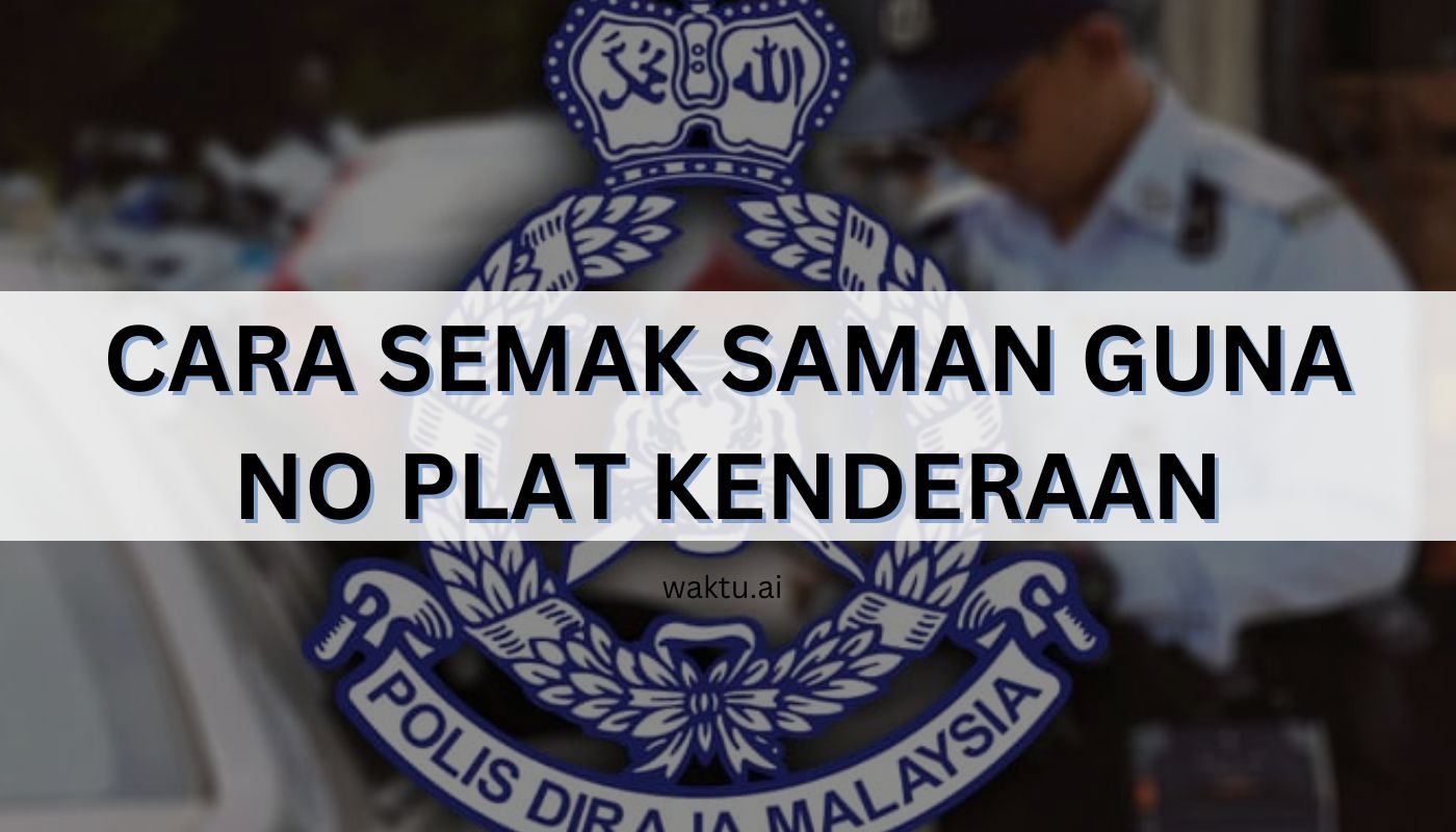 Cara Semak Saman Trafik Guna Nombor Plat Kenderaan : Panduan Lengkap!