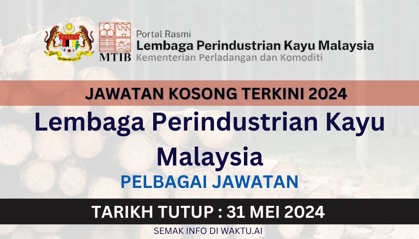 Jawatan Kosong Lembaga Perindustrian Kayu Malaysia