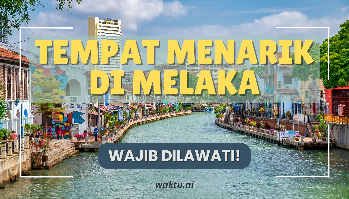 Tempat Menarik di Melaka