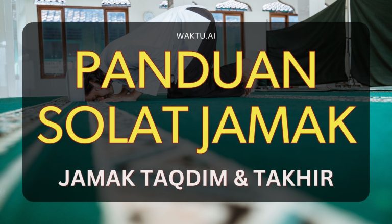 Cara Solat Jamak Taqdim Dan Takhir : Panduan Niat Dan Cara