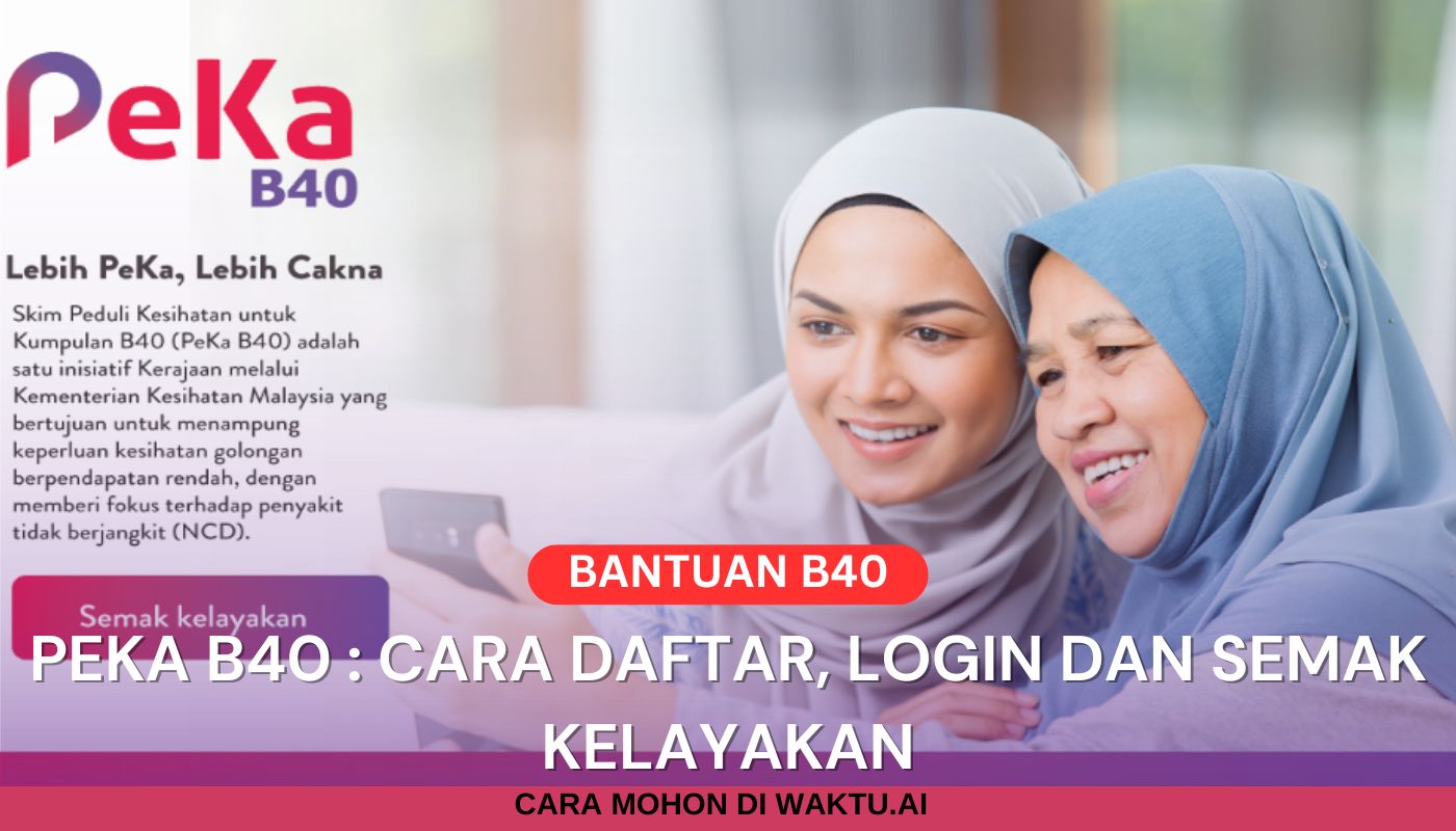 PeKa B40: Cara Semak Kelayakan