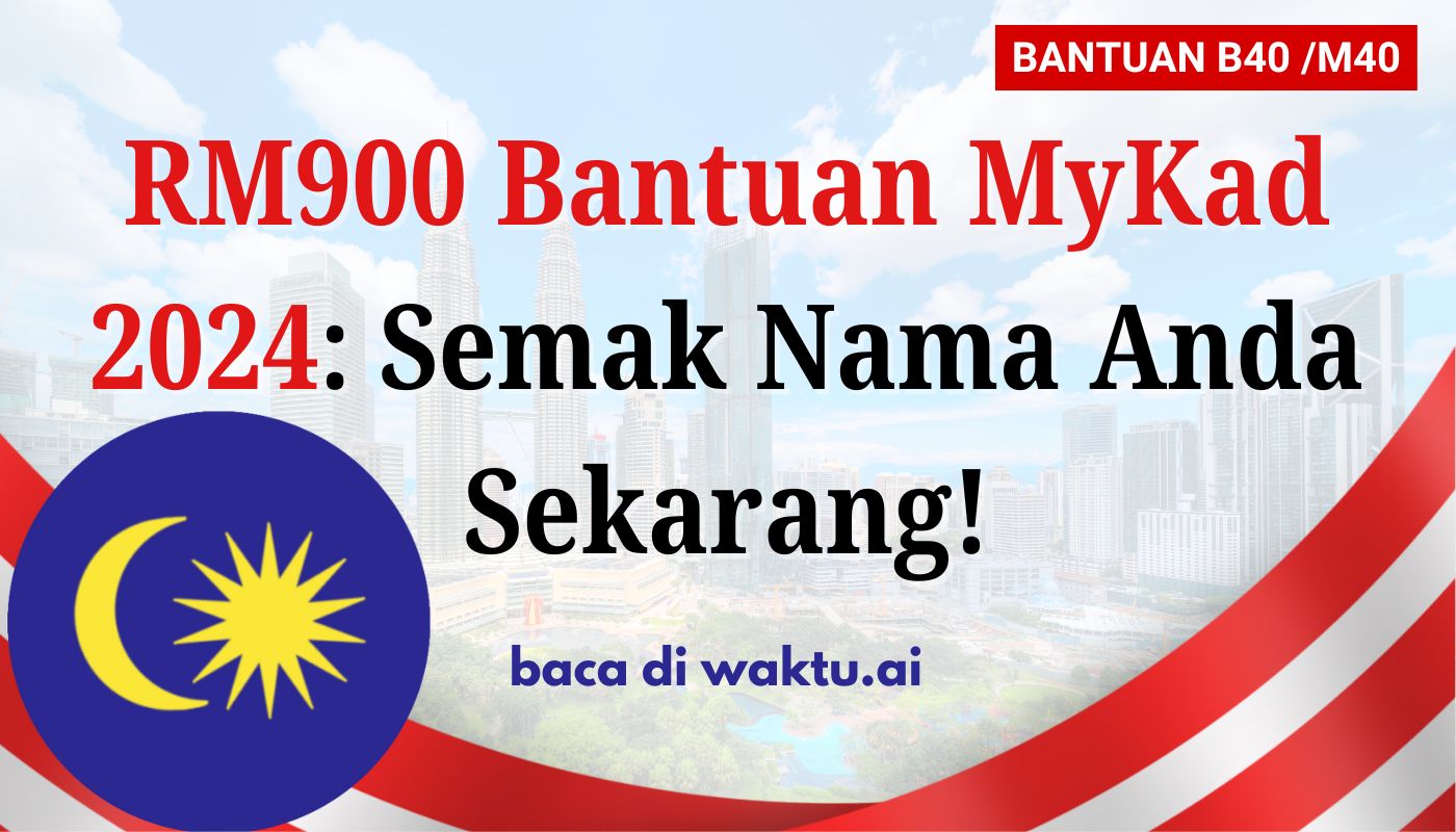 RM900 Bantuan MyKad 2024