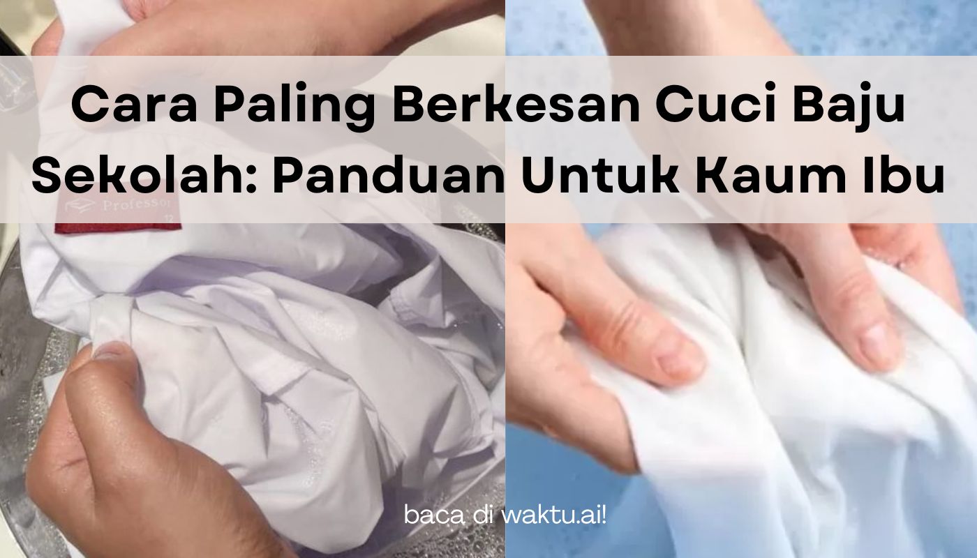 Cuci Baju Sekolah