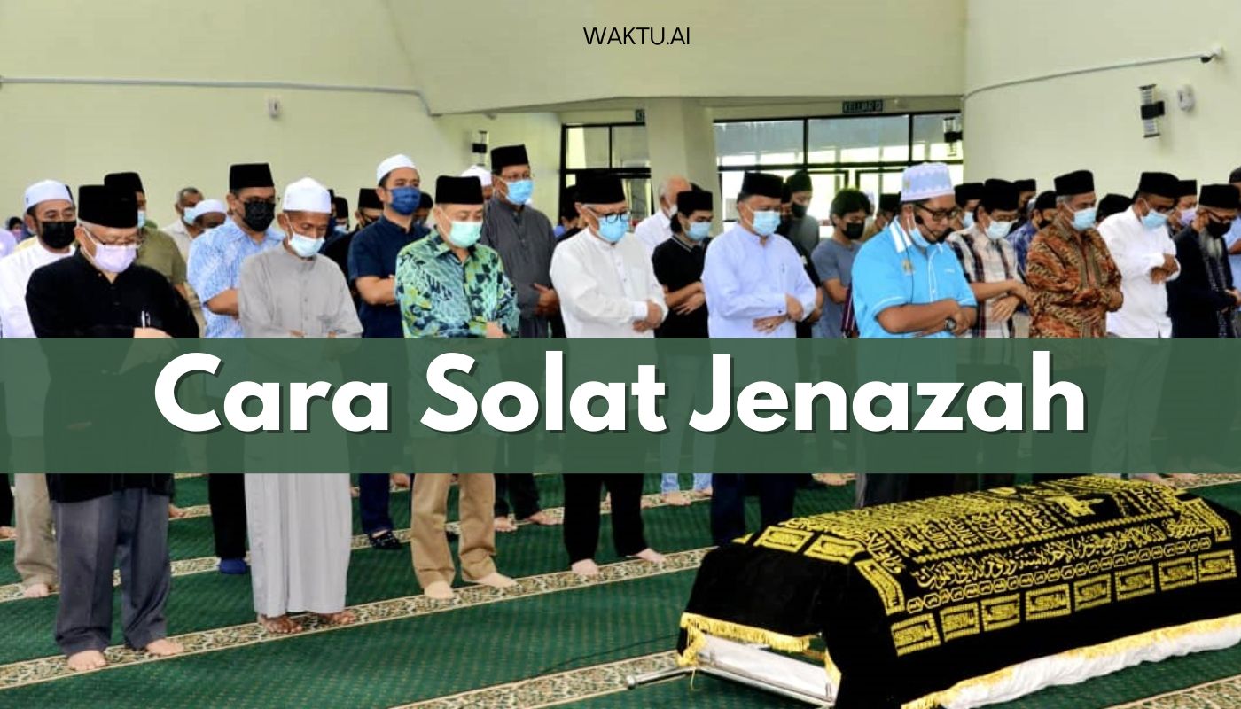 Cara Solat Jenazah : Panduan Rasmi Jakim