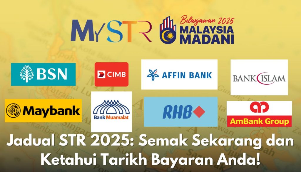 Jadual STR 2025 Semak Sekarang dan Ketahui Tarikh Bayaran Anda!